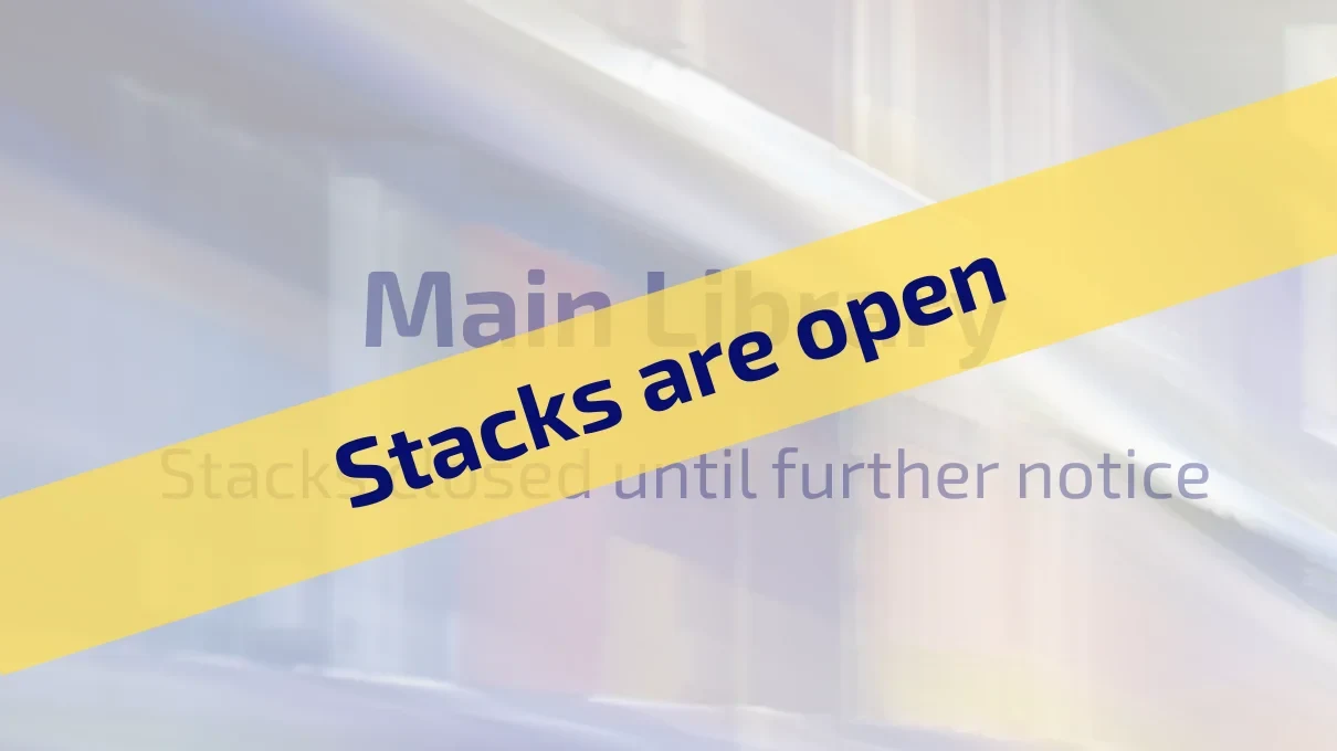 The stacks are reopened.